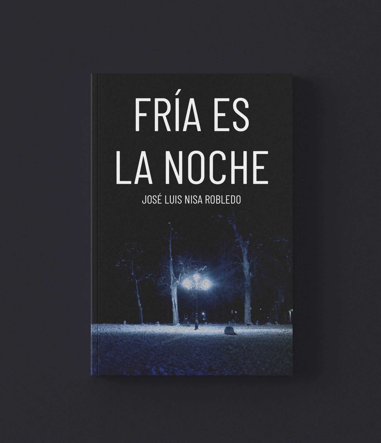 FRÍA ES LA NOCHE FRÍA ES LA NOCHE